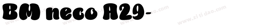 BM neco A29字体转换